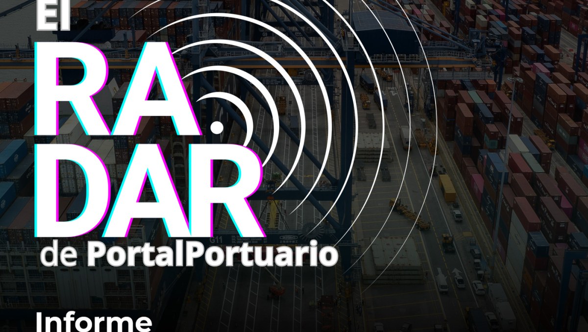 El Radar de PortalPortuario | Informe 42