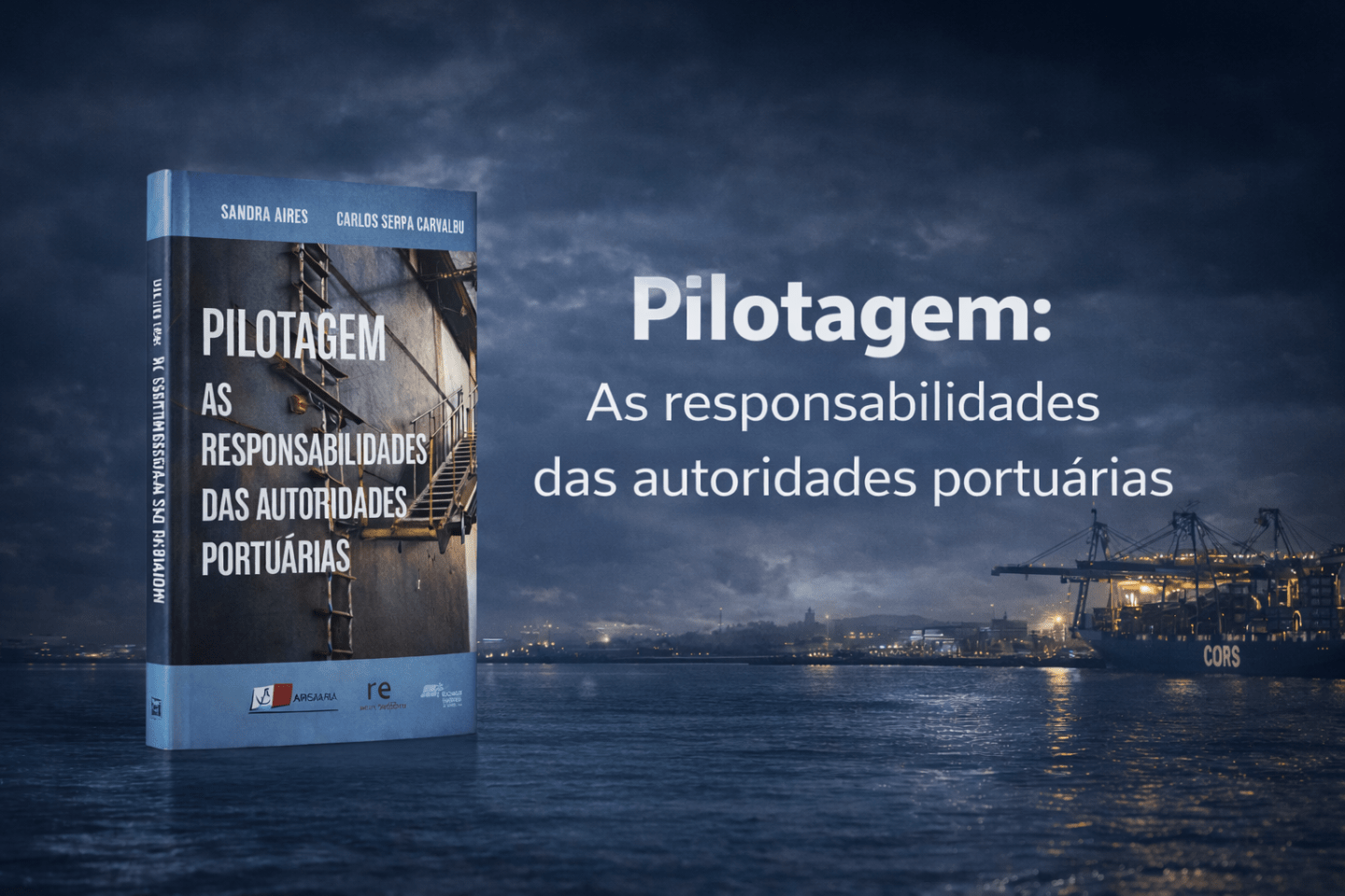 APS teve apresentação do livro “Pilotagem: As responsabilidades das autoridades portuárias.”
